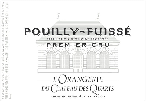 Chateau des Quarts Pouilly-Fuisse 1er Cru L'Orangerie Du Chateau Des Quarts 1er Cru 2020