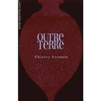 Thierry Germain Roches Neuves Outre Terre 2021